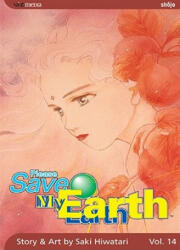 Please Save My Earth, Vol. 14 - Saki Hiwatari, Saki Hiwatari (ISBN: 9781421501932)