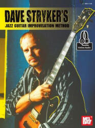 Dave Stryker's Jazz Guitar Improvisation Method - Dave Stryker (ISBN: 9780786692767)