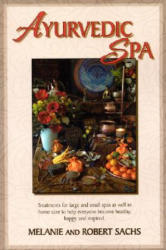Ayurvedic Spa - Melanie Sachs (ISBN: 9780940985964)