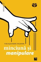 Minciuna si manipulare - Yves-Alexandre Thalmann (ISBN: 9786063802911)