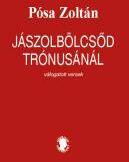 Jászolbölcsőd trónusánál - válogatott versek - ükh 2019 (ISBN: 9786155479595)