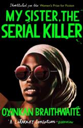 My Sister, the Serial Killer (ISBN: 9781786495983)