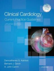 Clinical Cardiology: Current Practice Guidelines - Demosthenes G. Katritsis, Bernard J. Gersh, A. John Camm (ISBN: 9780198733324)