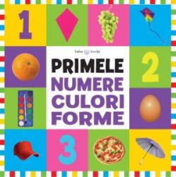 Bebe invata. Primele numere, culori, forme (ISBN: 9786063334948)