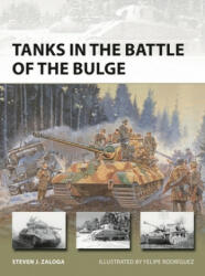 Tanks in the Battle of the Bulge - Steven J. Zaloga, Felipe Rodriguez (2020)