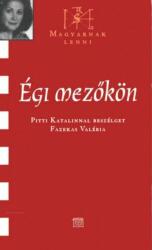 ÉGI MEZŐKÖN (2006)