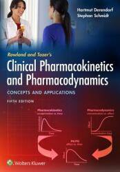 Rowland and Tozer's Clinical Pharmacokinetics and Pharmacodynamics: Concepts and Applications - Hartmut Derendorf, Stephan Schmidt (ISBN: 9781496385048)