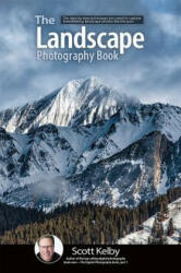 Landscape Photography Book - Scott Kelby (ISBN: 9781681984322)