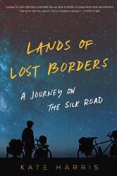 Lands of Lost Borders - Kate Harris (ISBN: 9780062846662)