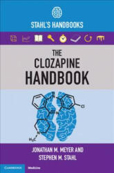 The Clozapine Handbook: Stahl's Handbooks (ISBN: 9781108447461)