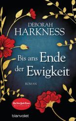 Deborah Harkness: Bis ans Ende der Ewigkeit (ISBN: 9783764506100)