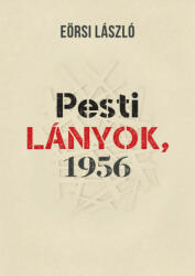 Pesti lányok, 1956 (2019)