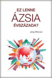 Ez lenne Ázsia évszázada? (2019)