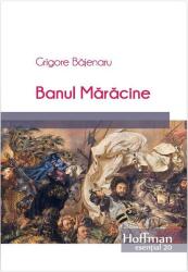 Banul Maracine - Grigore Bajenaru (ISBN: 9786064603036)