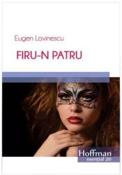 Firu-n patru (ISBN: 9786064601957)