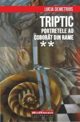 Portretele au coborat din rame - Lucia Demetrius (ISBN: 9786064603180)