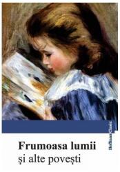 Frumoasa lumii si alte povesti (ISBN: 9786067782592)