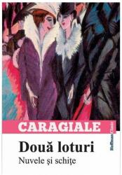 Doua loturi. Nuvele si schite - Ion Luca Caragiale (ISBN: 9786067783865)