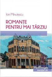 Romante pentru mai tarziu - Ion Minulescu (ISBN: 9786067783841)