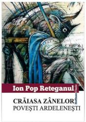 Crăiasa zânelor. Povești ardelenești (ISBN: 9786067788914)