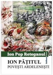 Ion Pățitul. Povești ardelenești (ISBN: 9786067788945)