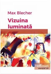 Vizuina luminata - Max Blecher (ISBN: 9786067782608)