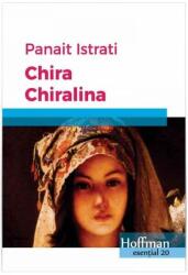 Chira Chiralina - Panait Istrati (ISBN: 9786067783032)