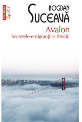 Avalon. Secretele emigranților fericiți (ISBN: 9789734678952)