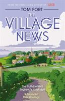 Village News - The Truth Behind England's Rural Idyll (ISBN: 9781471151101)