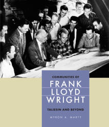 Communities of Frank Lloyd Wright: Taliesin and Beyond (ISBN: 9780875803968)