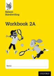 Nelson Handwriting: Year 2/Primary 3: Workbook 2A (ISBN: 9780198368694)