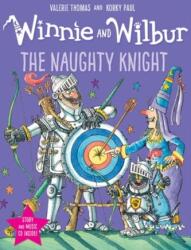 Winnie and Wilbur: The Naughty Knight - Valerie Thomas (ISBN: 9780192759498)