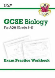 GCSE Biology AQA Exam Practice Workbook - Higher (answers sold separately) - CGP Books (ISBN: 9781782944829)