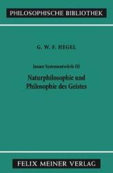 Jenaer Systementwrfe III: Naturphilosophie und Philosophie des Geistes (1987)