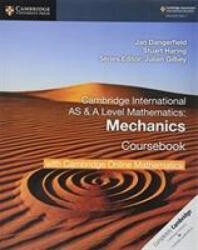 Cambridge International AS & A Level Mathematics Mechanics Coursebook with Cambridge Online Mathematics (2 Years) - Jan Dangerfield, Stuart Haring (ISBN: 9781108562942)