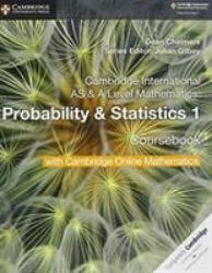 Cambridge International AS & A Level Mathematics Probability & Statistics 1 Coursebook with Cambridge Online Mathematics (2 Years) - Dean Chalmers (ISBN: 9781108610827)