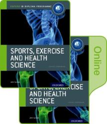 Oxford IB Diploma Programme: IB Sports, Exercise and Health Science Print and Online Course Book Pack - John Sproule (ISBN: 9780198368434)