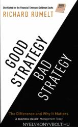 Good Strategy / Bad Strategy - Richard Rumelt (ISBN: 9781781251546)