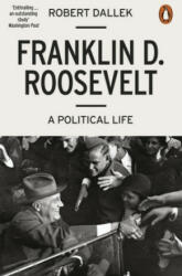 Franklin D. Roosevelt - Robert Dallek (ISBN: 9780141986593)