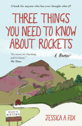 Three Things You Need to Know About Rockets - A memoir (ISBN: 9781780723754)