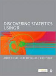 Discovering Statistics Using R - Andy Field, Jeremy Miles, Zoe Field (ISBN: 9781446289136)