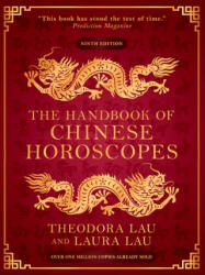 Handbook of Chinese Horoscopes - Theodora & Laura Lau (ISBN: 9780285644212)