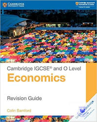 Cambridge IGCSE (R) and O Level Economics Revision Guide - Colin Bamford (ISBN: 9781108440417)