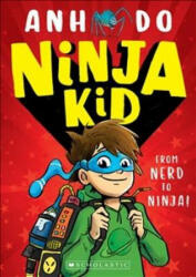 Ninja Kid: From Nerd to Ninja - ANH DO (ISBN: 9781407193342)