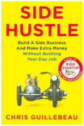 Side Hustle - Chris Guillebeau (ISBN: 9781509859085)