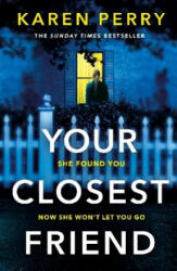 Your Closest Friend - The twisty shocking thriller (ISBN: 9781405936651)