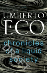 Chronicles of a Liquid Society - Umberto Eco (ISBN: 9781784705206)