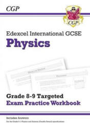 Edexcel International GCSE Physics: Grade 8-9 Targeted Exam Practice Workbook (with answers) - CGP Books (ISBN: 9781789082388)