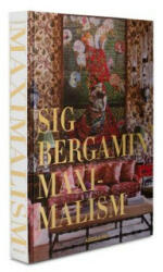 SIG BERGAMIN MAXIMALISM - Armand Limnanda (ISBN: 9781614287582)