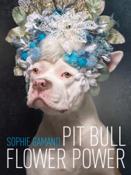 Pit Bull Flower Power (ISBN: 9781590565827)